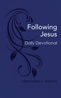 Following Jesus Daily Devotional by Christopher D Hudson