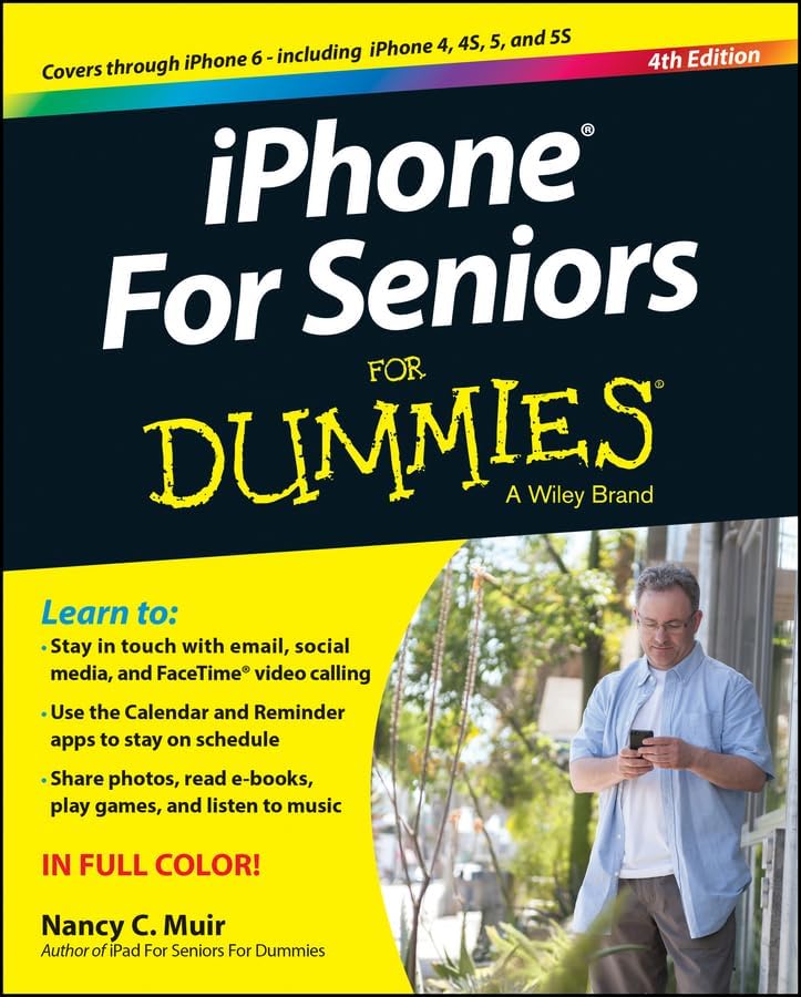 Iphone for Seniors for Dummies (For Dummies Series) by Nancy Muir