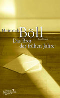 Das Brot der frühen Jahre. Ein Übungsbuch für Fehlsichtige. by Heinrich Böll