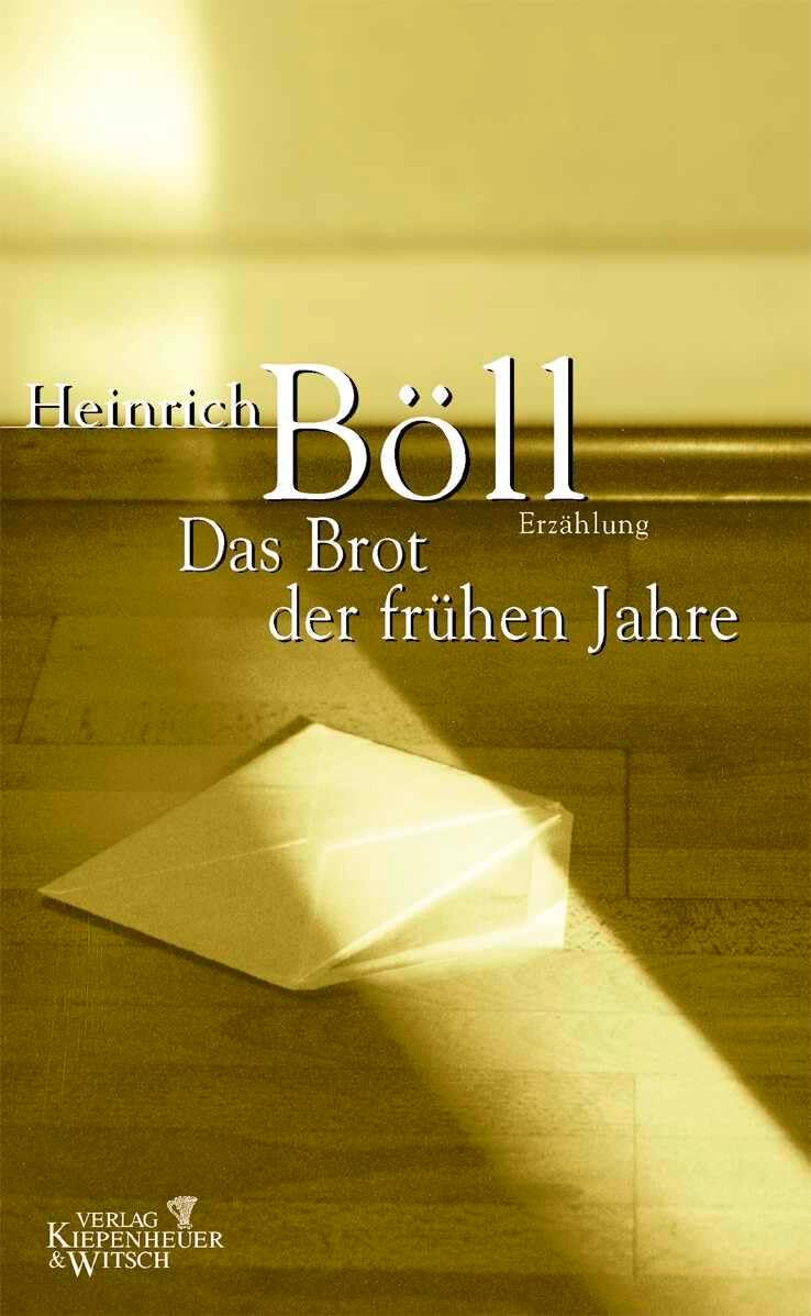 Das Brot der frühen Jahre. Ein Übungsbuch für Fehlsichtige. by Heinrich Böll