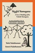 Rizzful Ramayana: A Gen-Z Retelling of the Valmiki Ramayana by Rishi Kulathumani