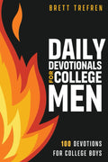 Daily Devotionals for College Men: 100 Devotions for College Boys (Becoming Biblical Hybrid) by Brett Trefren