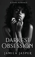 Darkest Obsession: An Enemies To Lovers BWWM Romance (Powerless: Clover & Thomas) by Jamila Jasper