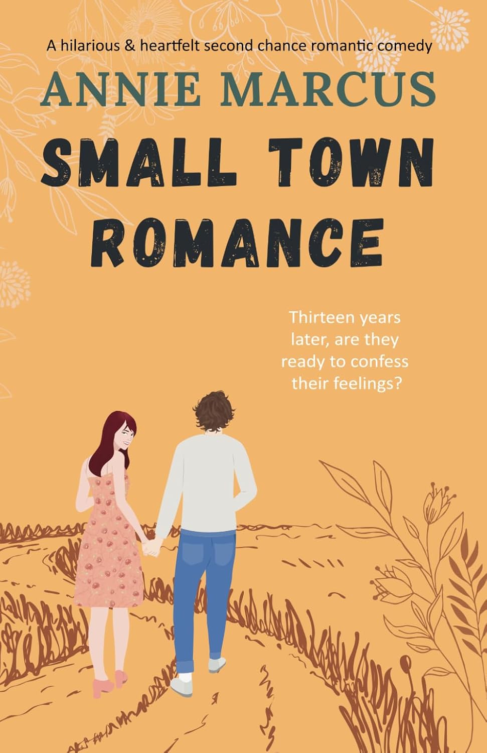 Small Town Romance: A hilarious and heartfelt second chance romantic comedy by Annie Marcus
