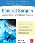 General Surgery Examination and Board Review by Robert B. Lim