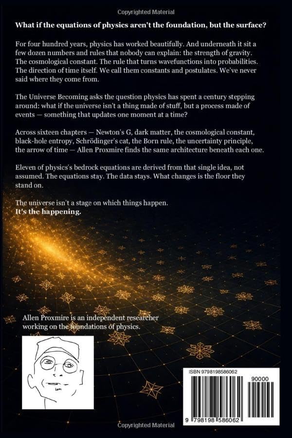 The Universe Becoming: The Pattern Beneath Physics by Allen Proxmire
