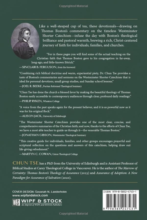 Tea with Thomas Boston: Devotionals on the Westminster Shorter Catechism by Chun Tse