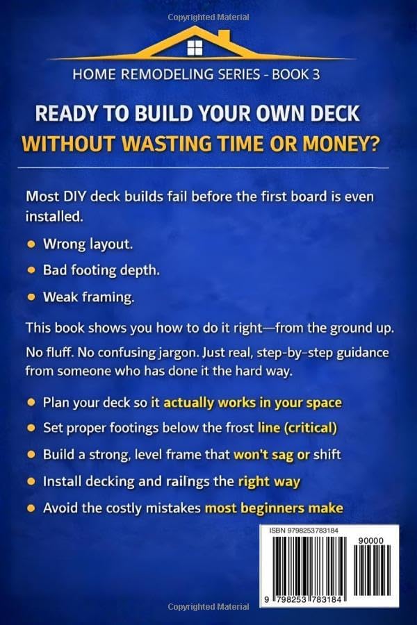 DIY DECK BUILDING FOR BEGINNERS: Step-by-Step Guide to Build a Strong, Level Deck without Costly Mistakes or Structural Problems (DIY Projects Book Series) by Jack Hartland