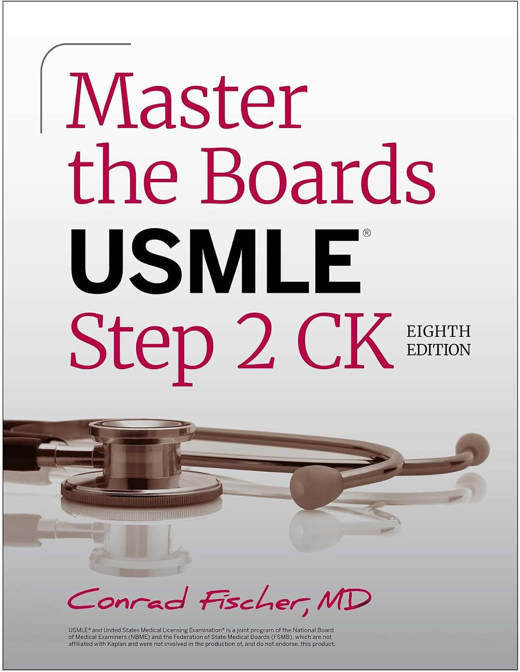 Master the Boards USMLE Step 2 CK, Eighth Edition (2026) by Conrad Fischer MD