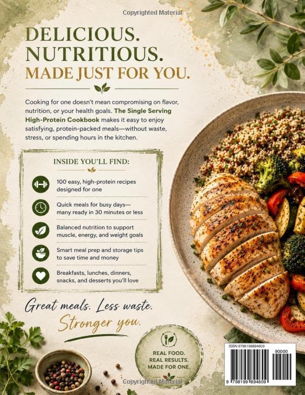 The Single Serving High-Protein Cookbook: 100 Easy Recipes for Muscle Support, Healthy Weight Management, and Stress-Free Cooking for One (Quick & Delicious: The Modern Everyday Kitchen) by Özkan GÖNÜL