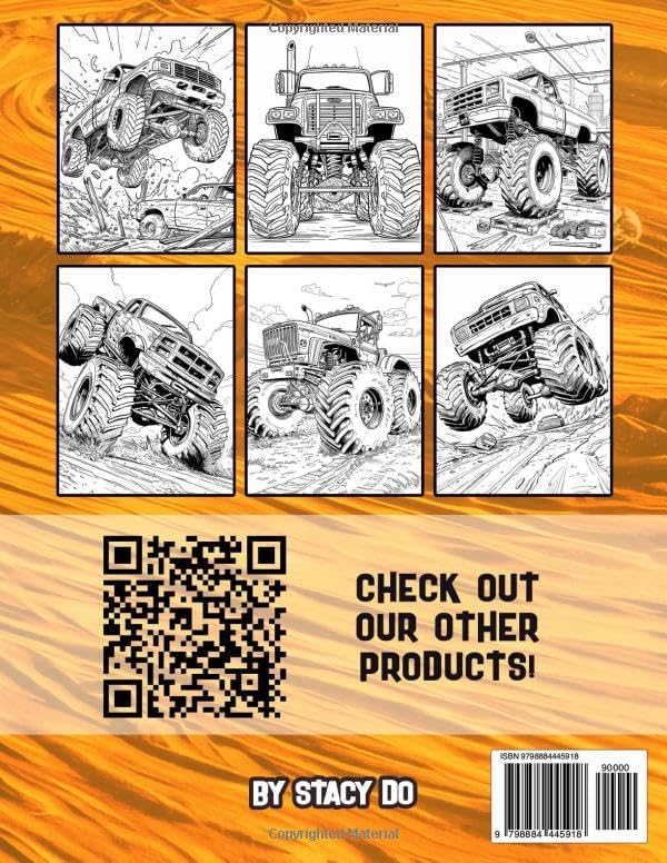 Monster Truck Coloring Book: Various and Awesome Coloring Pages for Kids Ages 4-10, for Boys and Girls Who Love the Extreme Monster Trucks! (Truck Adventures Collection) by Stacy Do