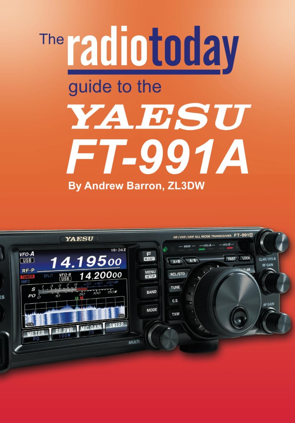 The Radio Today guide to the Yaesu FT-991A by Andrew Barron