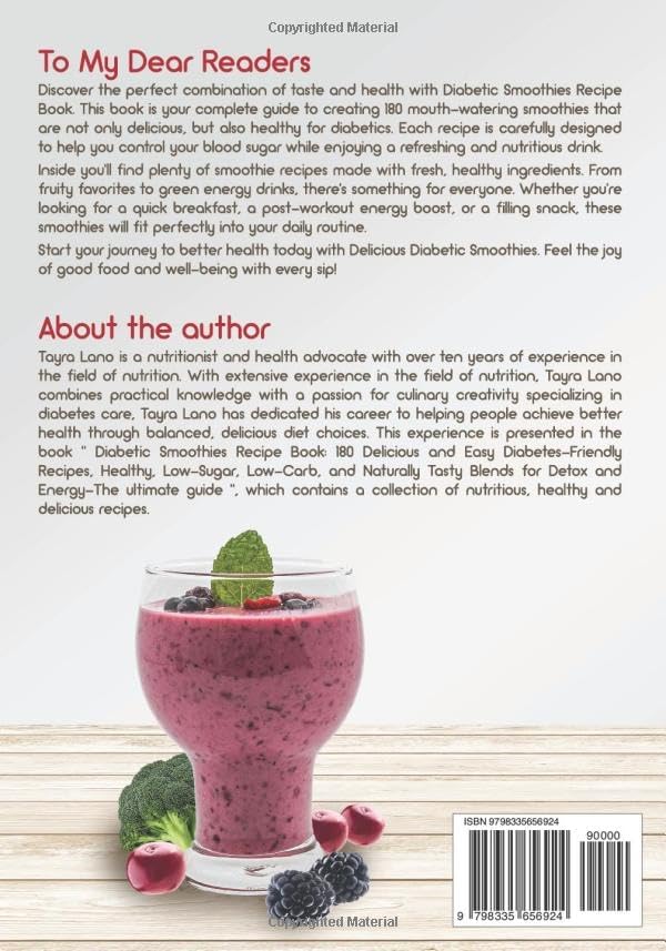 Diabetic Smoothies Recipe Book 180 Delicious and Easy Diabetes-Friendly Recipes: Healthy, Low-Sugar, Low-Carb, and Naturally Tasty Blends for Detox and Energy - The Ultimate Guide by Tayra Lano