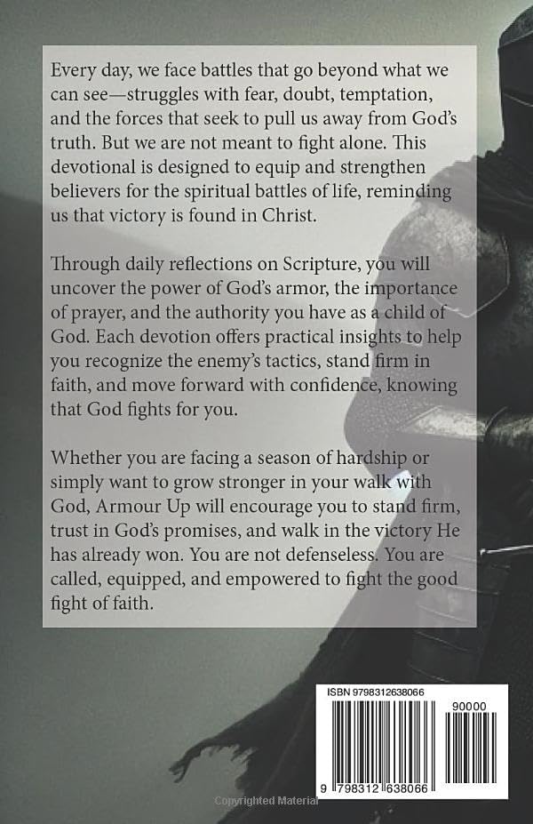 Armour Up: 100 Daily Devotionals for Spiritual Warfare (Spiritual Warfare Daily Devotionals) by Smith III