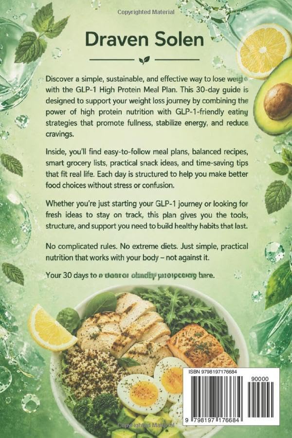 GLP-1 High Protein Meal Plan: 30-Day Weight Loss Plan with Simple High Protein Meals to Reduce Hunger, Support Metabolism, Build Healthy Habits, and ... Energy Naturally (The GLP-1 Lifestyle Series) by Draven Solen