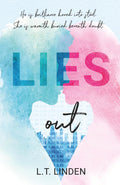Lies Out: A Spicy Enemies-to-Lovers Billionaire Romance (All Out For Love) by L.T. LINDEN