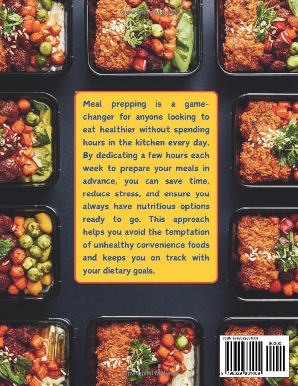 High Protein Low Calorie Meal Prep Cookbook : Save Time and Eat Smart with Protein-Rich, Low-Calorie Meals With 115+ Recipes by Daisy Robinson