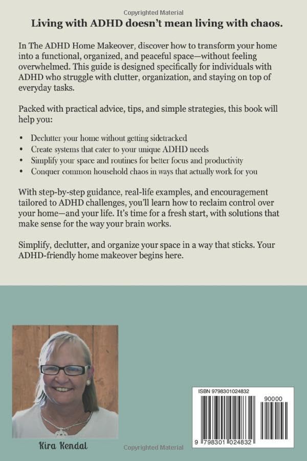 The ADHD Simplified Home: Organize, Declutter, and Thrive by Kira Kendal