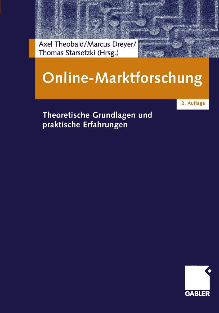 Online-Marktforschung: Theoretische Grundlagen und praktische Erfahrungen (German Edition) by Axel Theobald