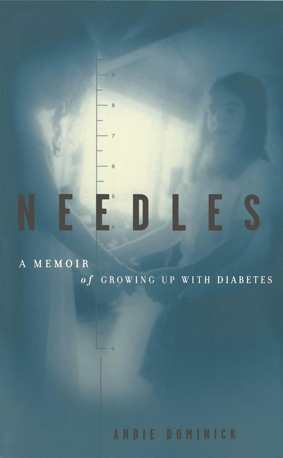 Needles: A Memoir Of Growing Up With Diabetes by Andie Dominick