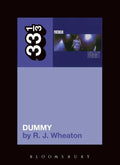 Portishead's Dummy (33 1/3) by R.J. Wheaton