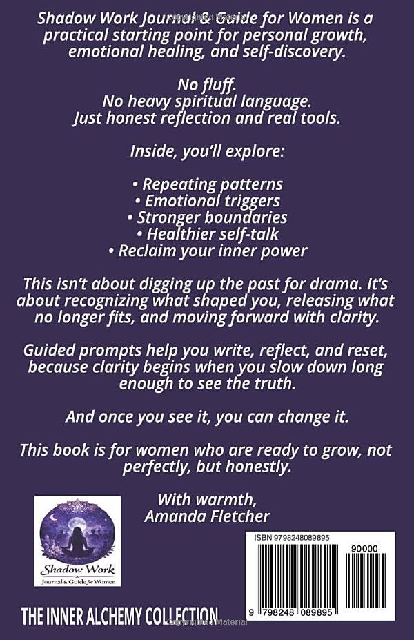 Shadow Work Journal & Guide for Women: A Guided Journey for Beginners to Heal Old Wounds, Reclaim Inner Power & Grow Spiritually. (The Inner Alchemy Collection) by Amanda Fletcher