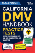 California DMV Handbook: Practice Drivers Test Guide and Drivers Education Book with Real DMV Exam Questions and Mock Tests by Daniel Hart