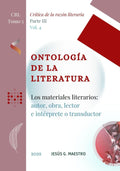 Ontología de la literatura: Los materiales literarios: autor, obra, lector e intérprete o transductor (Crítica de la razón literaria) (Spanish Edition) by Jesús G. Maestro