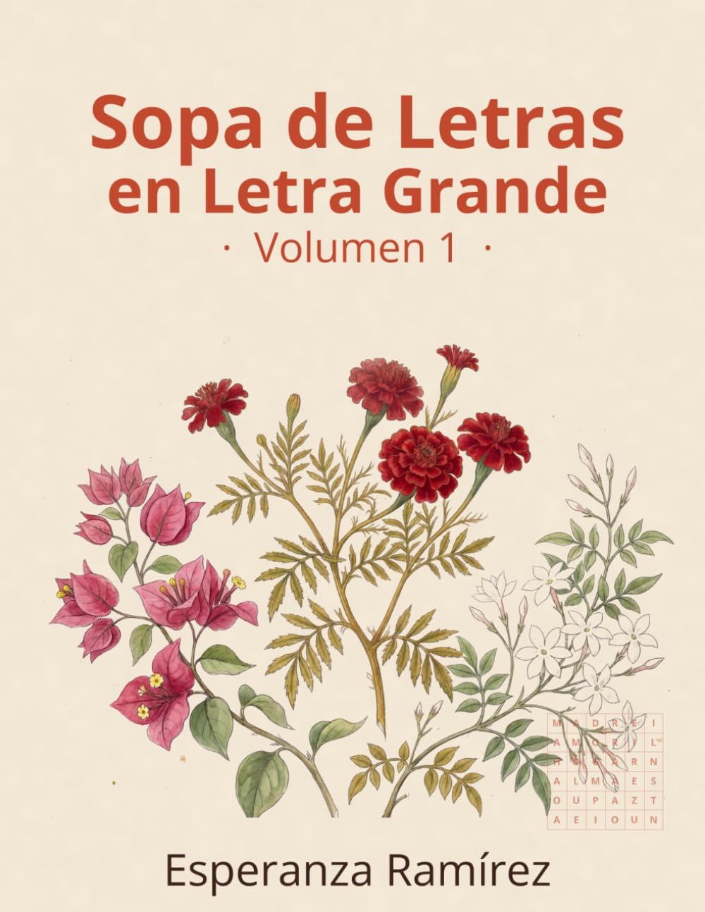 Sopa de Letras en Letra Grande: Volumen 1 — 100 Puzzles Relajantes para Adultos Mayores (Letra Grande Libros) (Spanish Edition) by Esperanza Ramírez