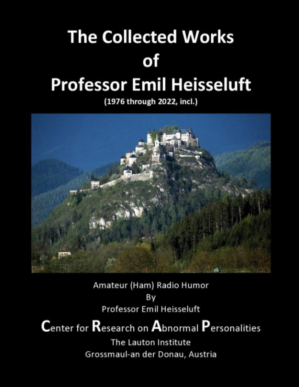 The Collected Works of Professor Emil Heisseluft: Amateur (Ham) Radio Humor by Prof Emil Heisseluft