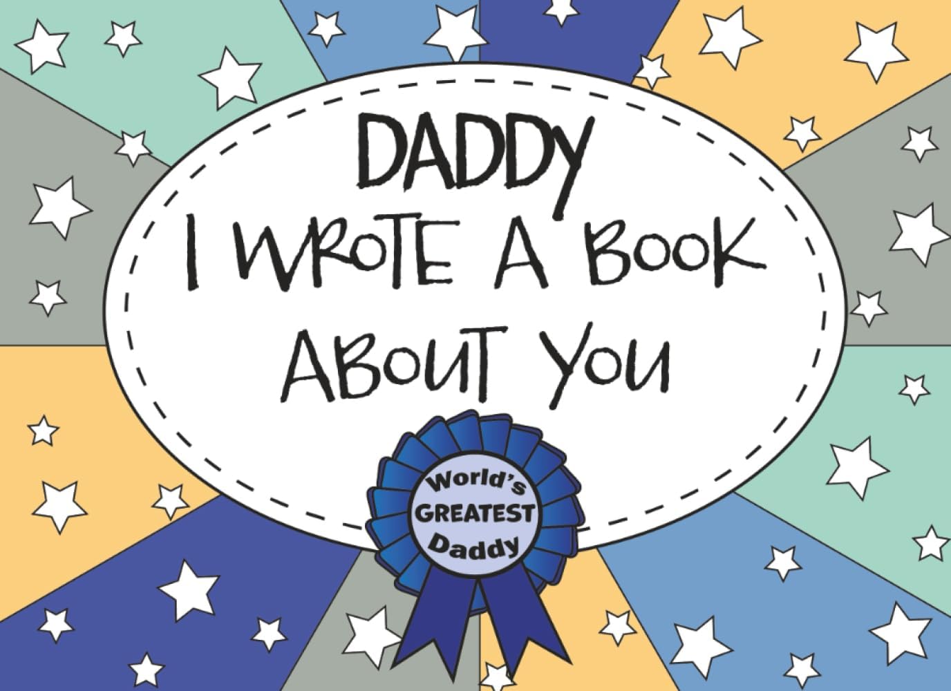 Daddy I Wrote A Book About You: Dad Fill In The Blank Book With Prompts, Personalized Custom Gift for Dad From Kids, Father’s Day Book Gift, Birthday Gift for Dad, Unique Gift For Daddy From Kids by Paper Sky Press