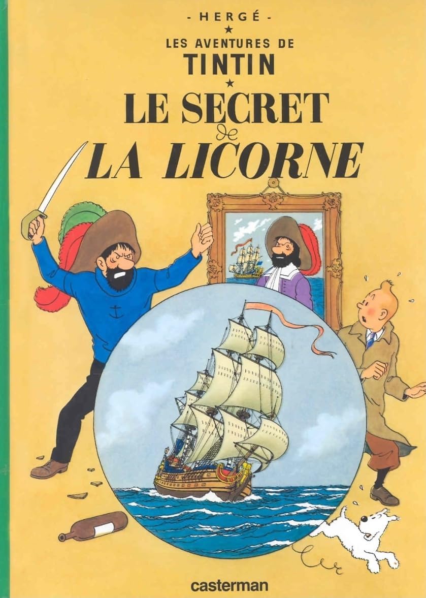 Les Aventures de Tintin:Le Secret de La Licorne (French Edition of The Secret of the Unicorn) by Herge
