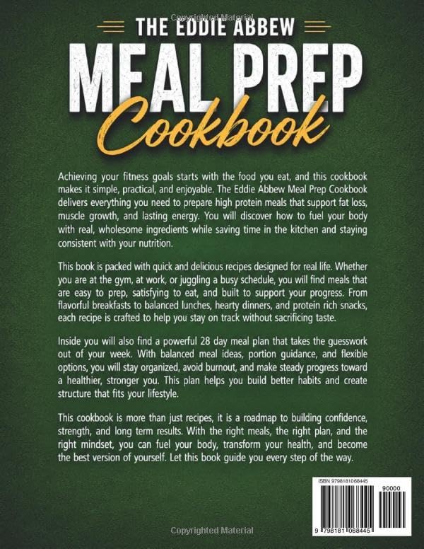 The Eddie Abbew Meal Prep Cookbook: Quick and Delicious High Protein Recipes with a 28-Day Meal Plan to Burn Fat, Build Lean Muscle & Fuel Your Body with Real Food by Janet Nanney