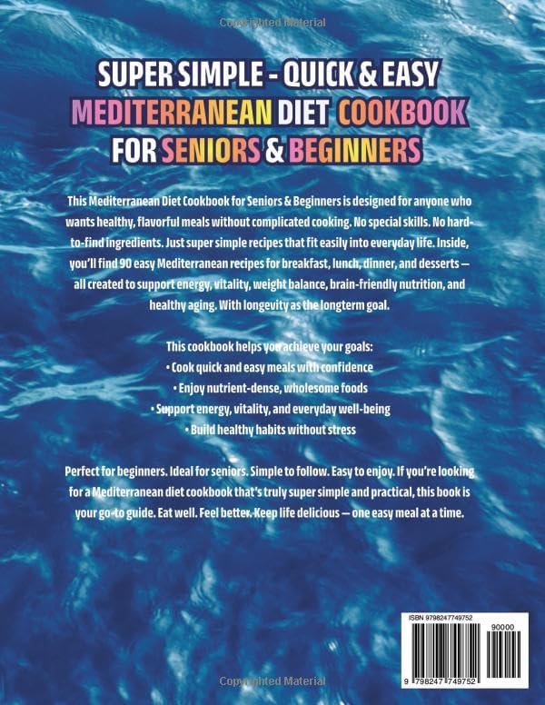 Mediterranean Diet Cookbook For Seniors & Beginners: More Energy & Vitality, Weight Balance, Nutrient-Dense & Brain-Friendly Food: Super Simple Quick ... Aging & Longevity! Color Edition & Pictures by Luna Fee