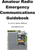 Amateur Radio Emergency Communications Guidebook by Dr John A Allocca