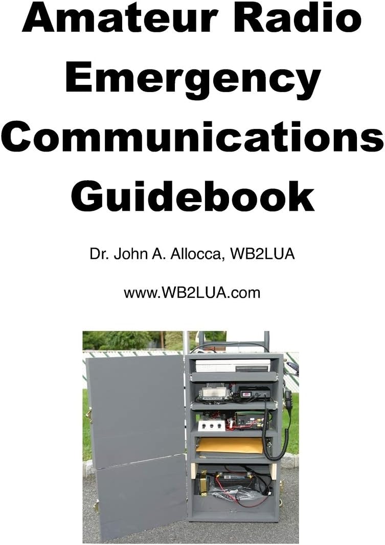 Amateur Radio Emergency Communications Guidebook by Dr John A Allocca