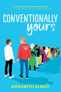 Conventionally Yours: A slow-burn, enemies-to-lovers queer romance (True Colors, 1) by Annabeth Albert