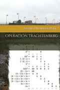 Operación Trachtenberg (Spanish Edition) by David Herrera Pérez