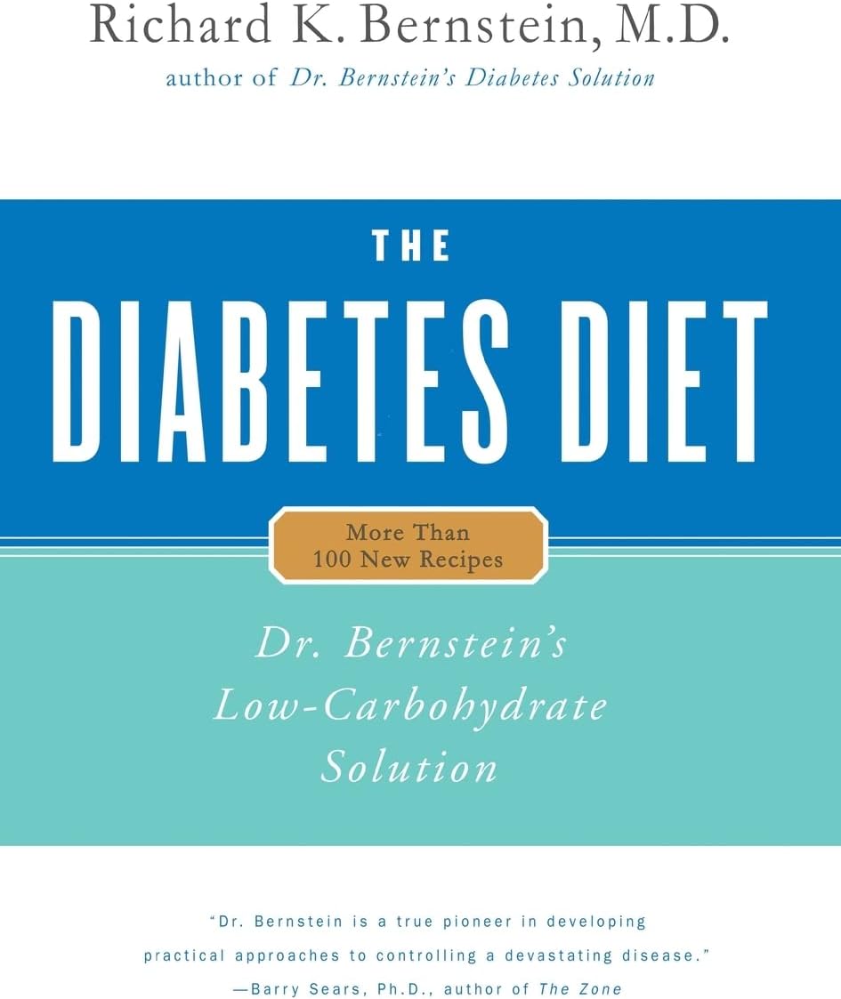 The Diabetes Diet: Dr. Bernstein's Low-Carbohydrate Solution by Richard K. Bernstein MD