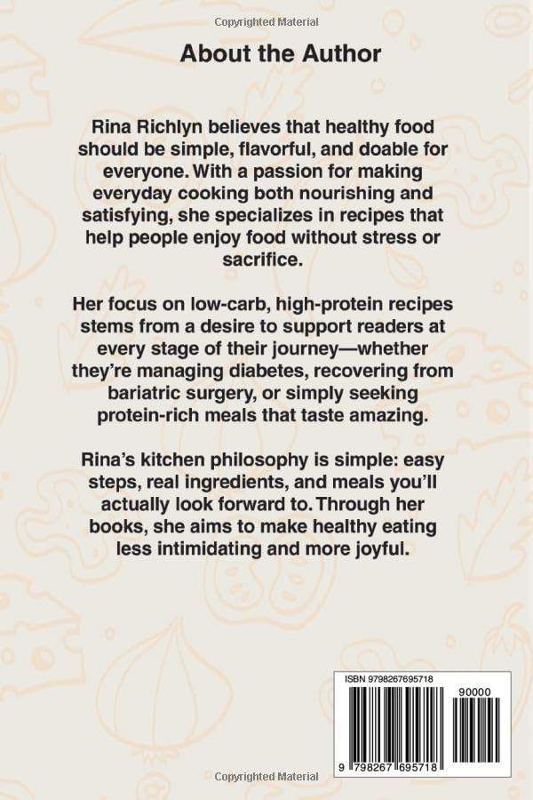 Low Carb High Protein Cookbook: Easy & Tasty Recipes for Healthy Weight, Diabetes, and Bariatric Success by Rina Richlyn