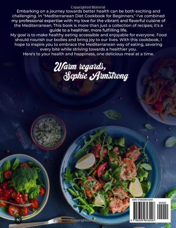 The Mediterranean Diet Cookbook for Beginners: 1000+ Days of Easy and Delicious Recipes, Includes a 30-Day Meal Plan for Lasting Health and Weight Loss, Simple Ingredients for Lifelong Wellness by Sophie Armstrong