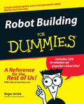 Robot Building For Dummies by Roger Arrick