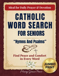 Catholic Word Search for Seniors Hymns and Psalms: 100-Page Jumbo Print Collection of Traditional Worship Songs and Beloved Bible Verses: Meditative ... (Catholic Word Search - Mary Grace Press) by Mary Grace Press
