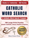 Catholic Word Search Treasury: 3 Books in 1: 190 Large Print Puzzles for Seniors with Bible Verses - Classic Catholic, Jesus, Psalms & Hymns (Catholic Word Search - Mary Grace Press) by Mary Grace Press