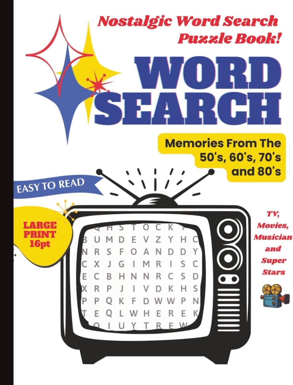 Nostalgic Word Search Puzzle Book!: Memories from the 50's, 60's, 70's and 80's made for Seniors and Adults. by Beezly Publication