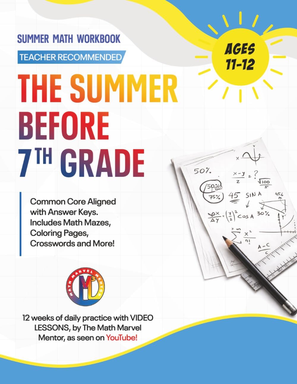 The Summer Before 7th Grade Math Workbook: Fun & Educational Activity Book for Kids Ages 11–12 | Video Lessons Included | 12-Week Common Core Aligned ... Key (Math Workbooks With Video Lessons) by Blaze Haven Publications