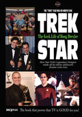 Trek Star: The Geek Life of Doug Drexler - How Star Trek's Legendary Designer Made All of His Idiotic Adolescent Dreams Come True by Doug Drexler