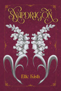 Snapdragon (Traveler of Heart) by Elle Kish