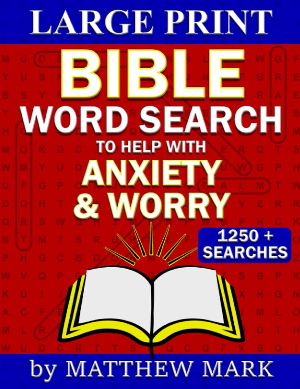 Large Print Bible Word Search – with Verses to Help Anxiety & Worry by Matthew Mark