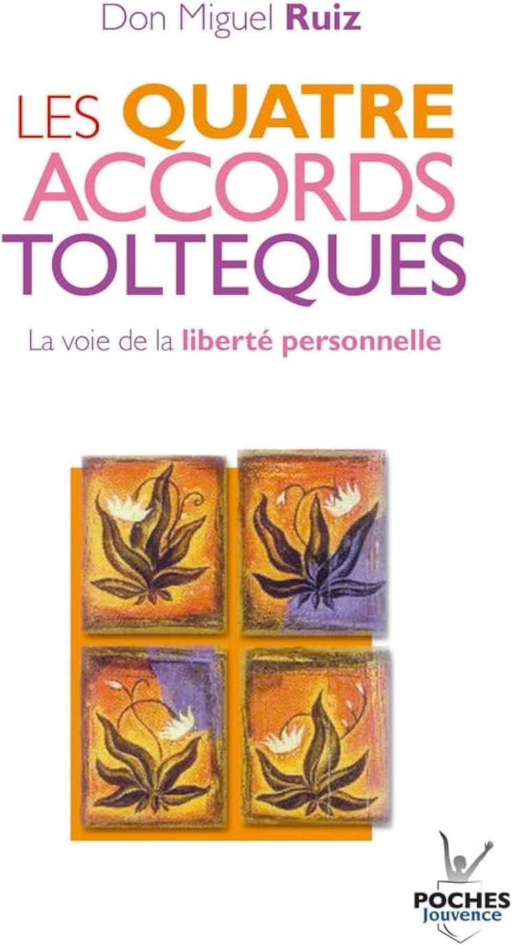 Les Quatre Accords Tolteques (French Edition) by Don Miguel Ruiz
